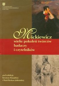 Obrazek Mickiewicz wielu pokoleń twórców badaczy i cztelników