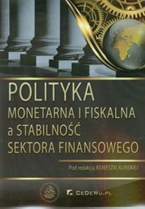 Picture of Polityka monetarna i fiskalna a stabilność sektora finansowego