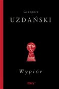 Wypiór - Grzegorz Uzdański - Ksiegarnia w UK