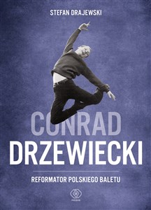 Picture of Conrad Drzewiecki Reformator polskiego baletu