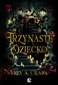 Książka : Trzynaste ... - A. Craig Erin