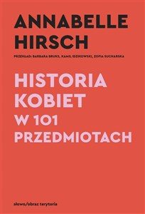Obrazek Historia kobiet w 101 przedmiotach