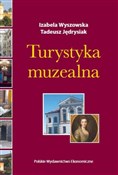 Turystyka ... - Izabela Wyszowska, Tadeusz Jędrysiak -  Książka z wysyłką do UK