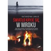 Polska książka : Światło kr... - Katarzyna Janus