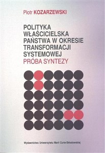 Obrazek Polityka właścicielska państwa w okresie transformacji systemowej Próba syntezy