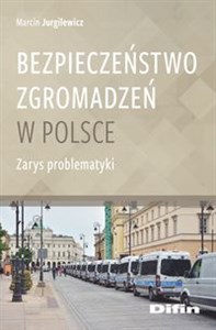 Picture of Bezpieczeństwo zgromadzeń w Polsce Zarys problematyki