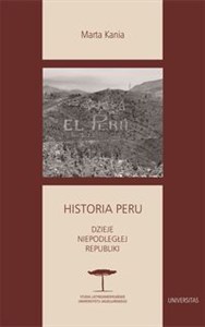 Picture of Historia Peru. Dzieje niepodległej republiki