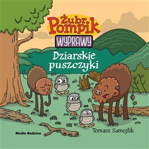 Obrazek Żubr Pompik. Wyprawy. Tom 10. Dziarskie puszczyki