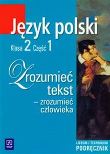 Picture of Zrozumieć tekst - zrozumieć człowieka 2 Podręcznik Część 1 Liceum, technikum