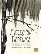 Polska książka : Karłowicz ... - Jadwiga Kubieniec, Marcin Kowalczyk