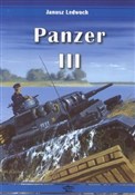 Zobacz : Panzer III... - Janusz Ledwoch
