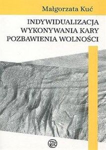 Obrazek Indywidualizacja wykonywania kary pozbawienia wolności