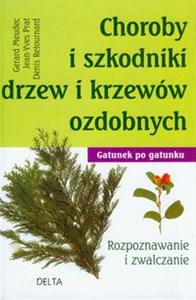 Picture of Choroby i szkodniki drzew i krzewów ozdobnych Rozpoznawanie i zwalczanie
