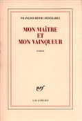 Mon maître... - Francois-Henri Deserable -  foreign books in polish 