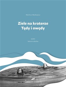 Picture of Ziele na kraterze. Tędy i owędy. Wybór w.2