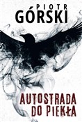 Autostrada... - Piotr Górski -  foreign books in polish 