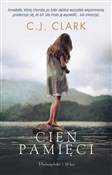 Cień pamię... - C.J. Clark -  Polish Bookstore 