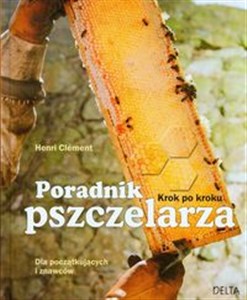 Picture of Poradnik pszczelarza Krok po kroku Dla początkujących i znawców