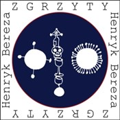 Zgrzyty - Henryk Bereza -  Polish Bookstore 