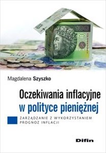 Picture of Oczekiwania inflacyjne w polityce pieniężnej Zarządzanie z wykorzystaniem prognoz inflacji