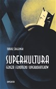 Superkultu... - Tomasz Żaglewski -  Książka z wysyłką do UK