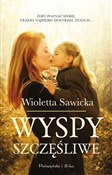 Wyspy szcz... - Wioletta Sawicka -  books from Poland
