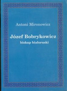 Picture of Józef Bobrykowicz biskup białoruski