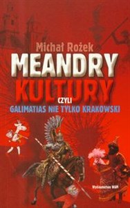 Picture of Meandry kultury czyli galimatias nie tylko krakowski