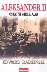 Obrazek Aleksander II Ostatni wielki car