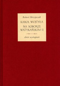 Picture of Karol Wojtyła na Soborze Watykańskim II Zbiór wystąpień