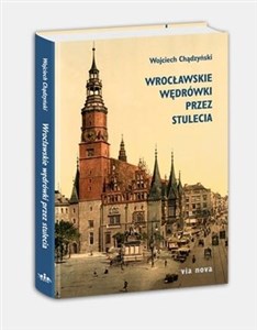 Picture of Wrocławskie wędrówki przez stulecia