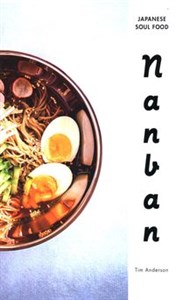 Obrazek Nanban : Japanese Soul Food: A Cookbook