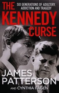 Obrazek The Kennedy Curse The shocking true story of America’s most famous family