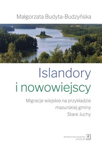 Picture of Islandory i nowowiejscy Migracje wiejskie na przykładzie mazurskiej gminy Stare Juchy