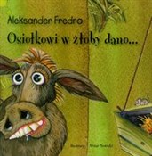Książka : Osiołkowi ... - Aleksander Fredro
