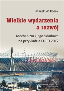 Picture of Wielkie wydarzenia a rozwój Mechanizm i jego składowe na przykładzie EURO 2012