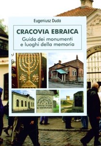Obrazek Cracovia Ebraica Żydowski Kraków Przewodnik po zabytkach i miejscach pamięci. Wydanie włoskie