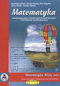 Obrazek Matematyka bliżej nas Podręcznik Uzupełniające liceum ogólknokształcące i technikum uzupełniające