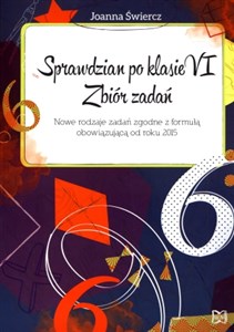 Picture of Sprawdzian po klasie 6 Zbiór zadań z matematyki Nowe rodzaje zadań zgodne z formułą obowiązującą od roku 2015