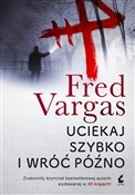 Polska książka : Uciekaj sz... - Fred Vargas