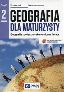 Picture of Geografia dla maturzysty Podręcznik Część 2 Zakres rozszerzony Szkoły ponadgimnazjalne