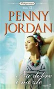 Książka : Na dobre i... - Penny Jordan
