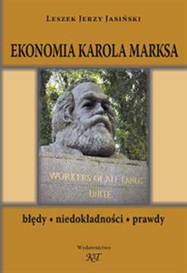 Picture of Ekonomia Karola Marksa Błędy, niedokładności, prawdy