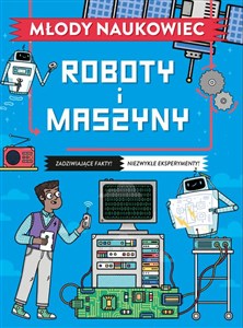 Obrazek Młody naukowiec. Roboty i maszyny