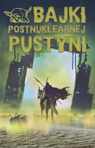 Picture of Bajki postnuklearnej pustyni