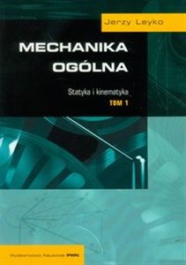 Picture of Mechanika ogólna Tom 1 Statyka i kinematyka