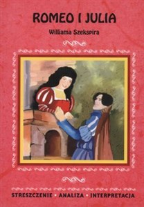 Picture of Romeo i Julia Williama Szekspira Streszczenie. Analiza. Interpretacja