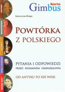 Obrazek Powtórka z polskiego od antyku po XIX wiek Pytania i odpowiedzi przed egzaminem gimnazjalnym