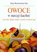 Książka : Owoce w na... - Alicja Marchwieńska-Fuks