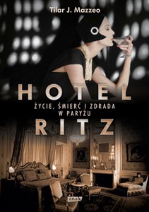 Picture of Hotel Ritz Życie śmierć i zdrada w Paryżu